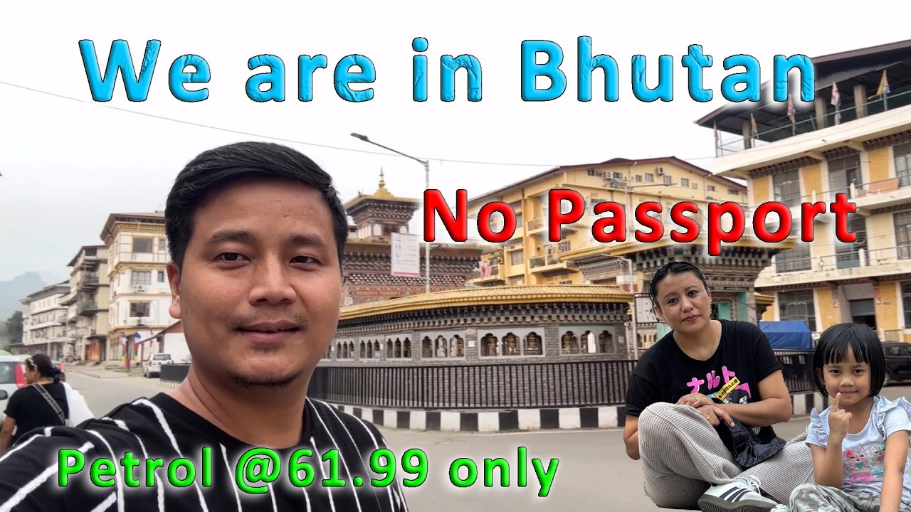 We are in Bhutan | a Buddhist kingdom on the Himalayas’ eastern edge | Shocking fuel prices on Earth