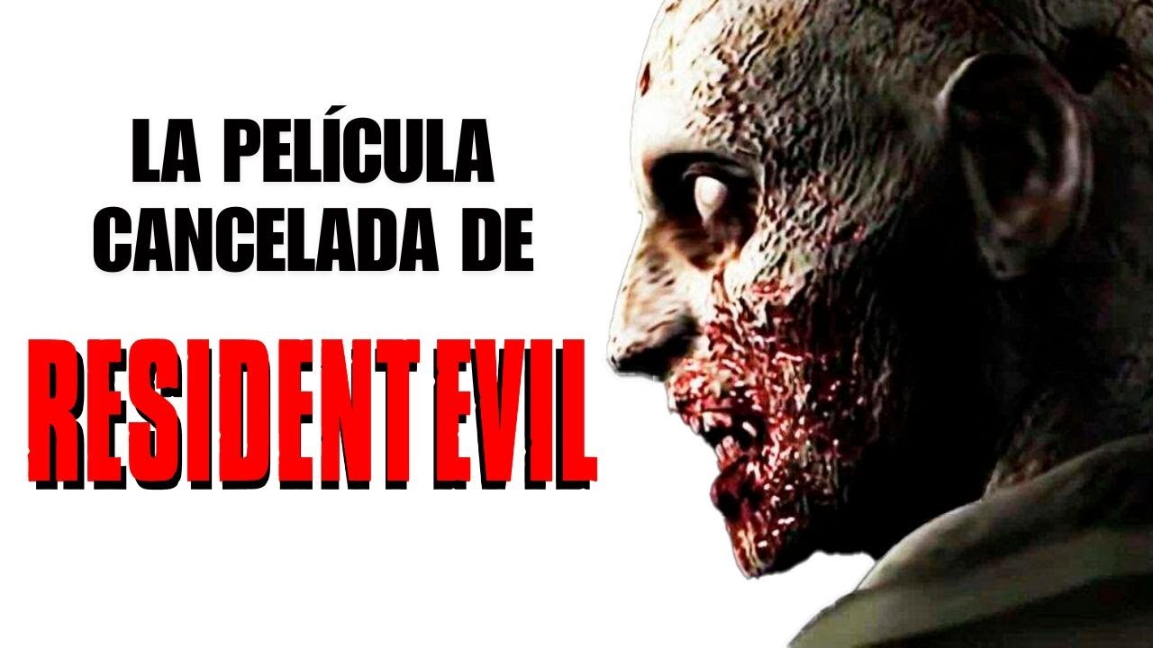La pel&iacute;cula CANCELADA de RESIDENT EVIL