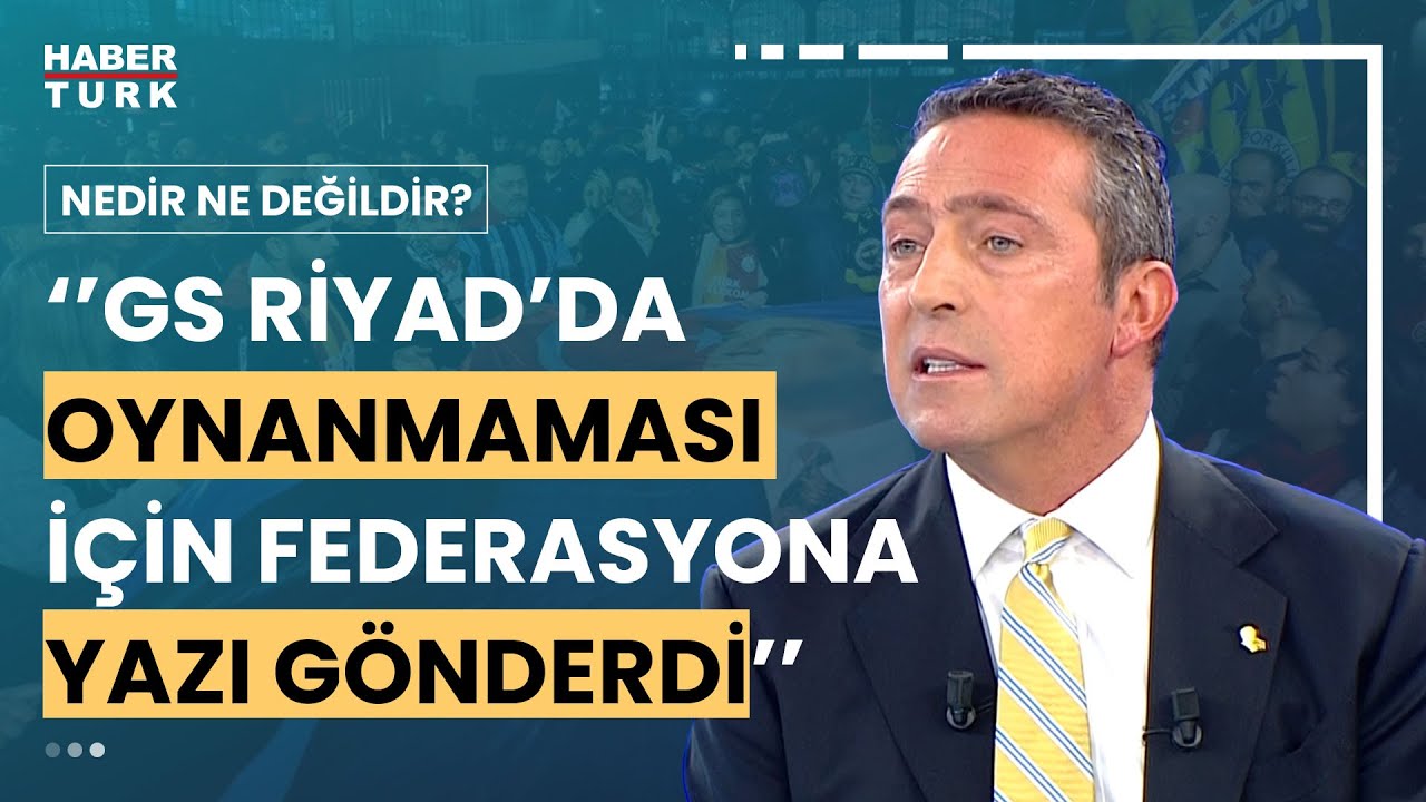Riyad'da Süper Kupa fikri kime ait? Fenerbahçe Başkanı Ali Koç açıkladı