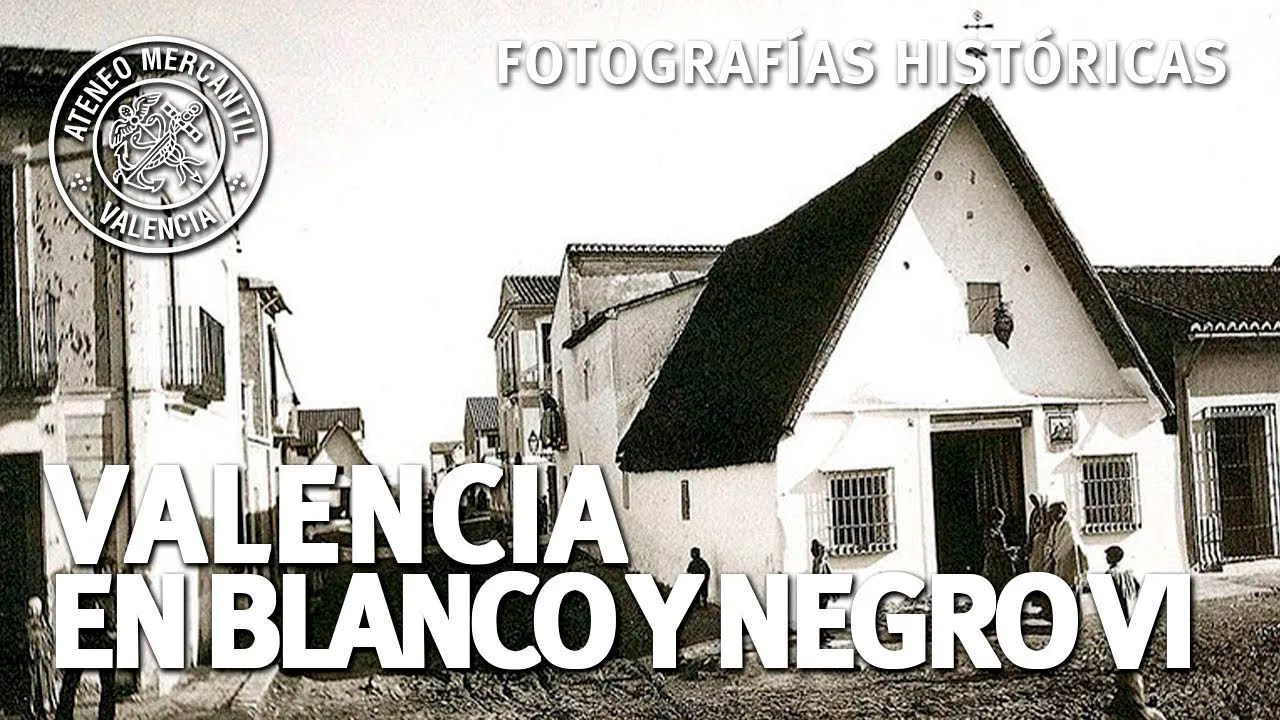 La Valencia del pasado en Imágenes en blanco y negro: Sesión 6 | Amando García