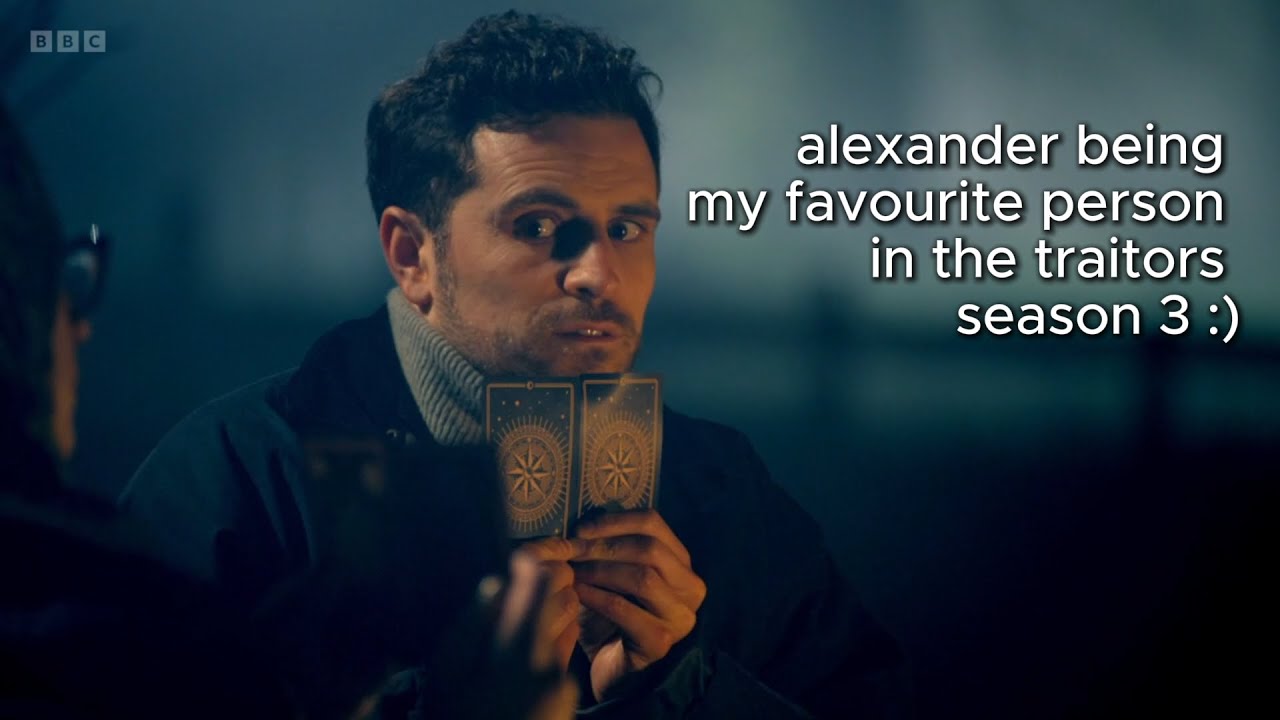alexander being my favourite person in the traitors series 3 :)
