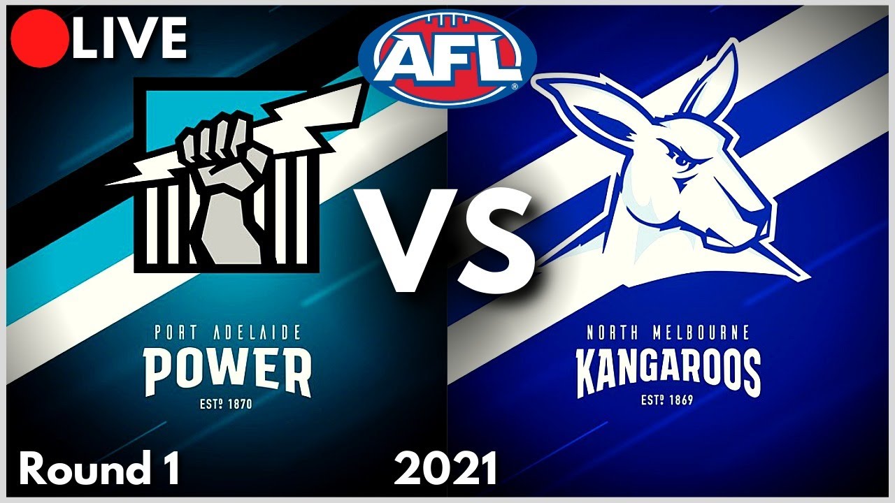 🔴 LIVE STREAM | AFL | NM Kangaroos Vs Port Adelaide Power
