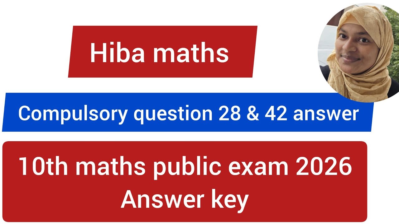 10th maths public exam 2026 answer key compulsory question 28,42 answer solved hiba maths 