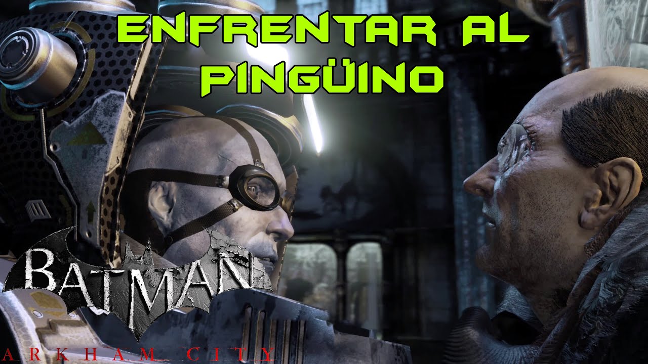 Enfrentar Al Pingüino | Batman: Arkham City