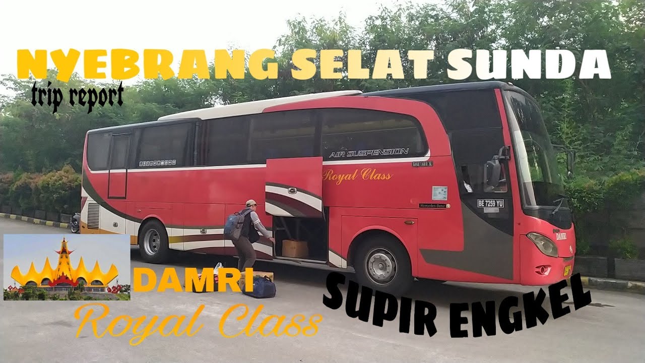 Nyebrang Selat Sunda ][ trip report DAMRI Royal Class Bandar Lampung - Beksi