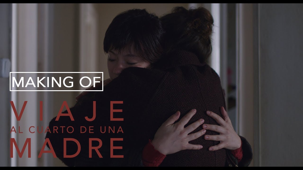 VIAJE AL CUARTO DE UNA MADRE - Making-of