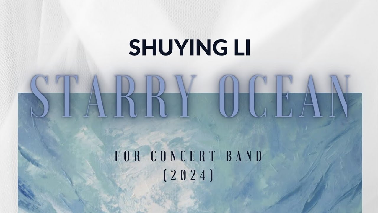 Starry Ocean- Shuying Li (Score Follower)