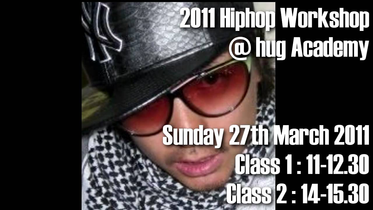 Hug Academy : Hiphop Workshop 2011 by Kyo Ueda
