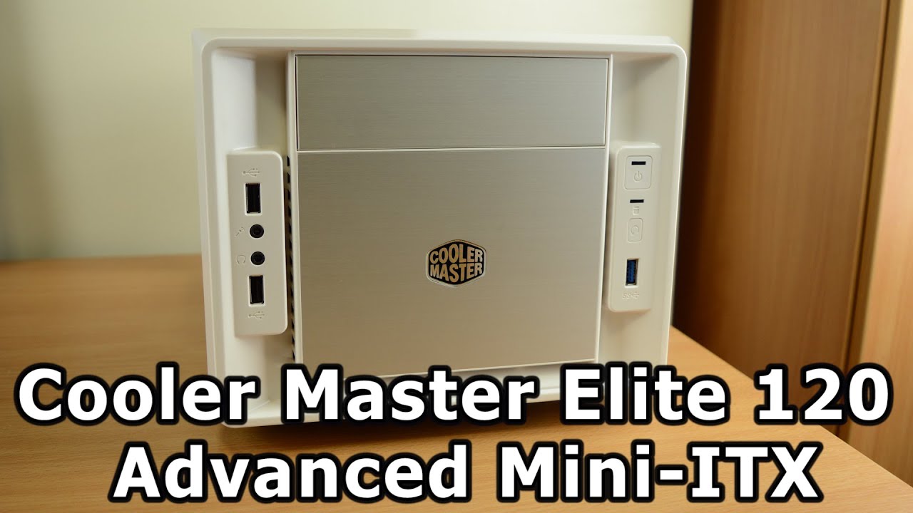 Cooler Master Elite 120 Advanced Mini ITX Case Review