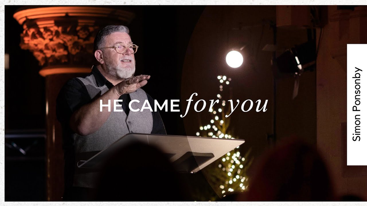 He Came For You | Simon Ponsonby