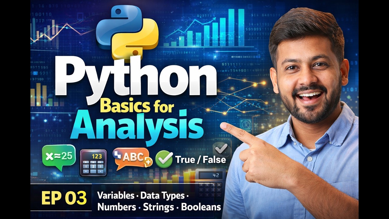 Python Basics for Data Analysis | Variables, Data Types, Strings & Booleans Explained | EP 03