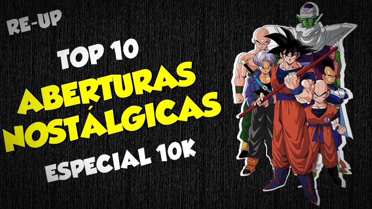 Top 10 Animes - Aberturas Nostálgicas #01 [Melhor qualidade]
