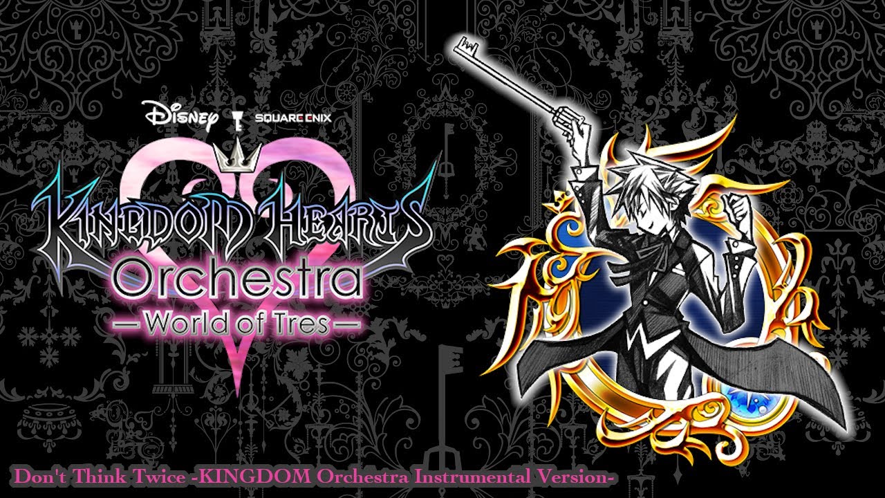 Don’t Think Twice -KINGDOM Orchestra Instrumental Version- (World of Tres)