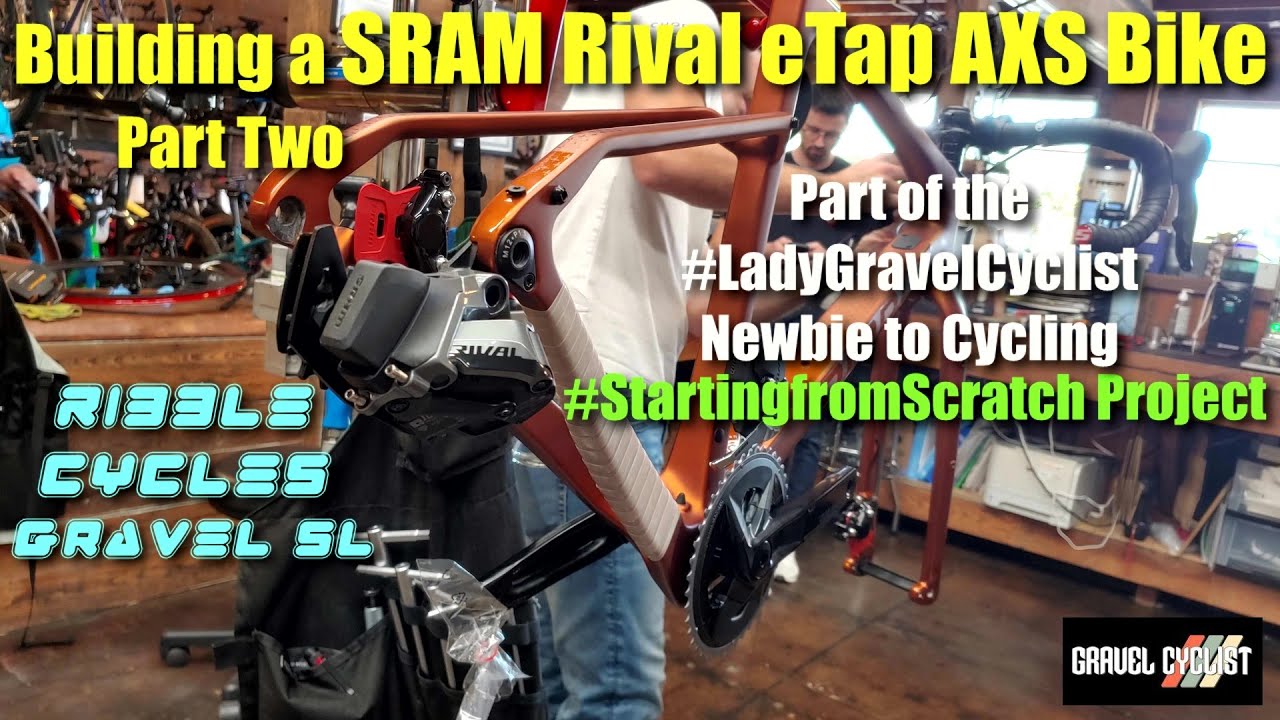 Building a SRAM Rival eTap AXS Bike: Ribble Cycles Gravel SL - Part Two