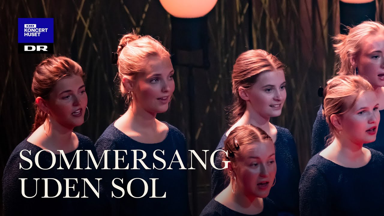 Sommersang uden sol // DR Pigekoret (LIVE)