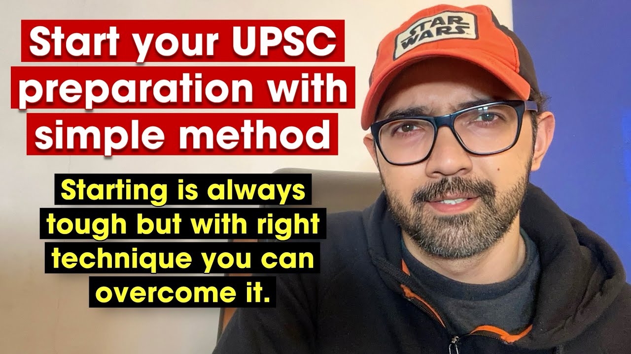 Start your UPSC preparation with this simple method!