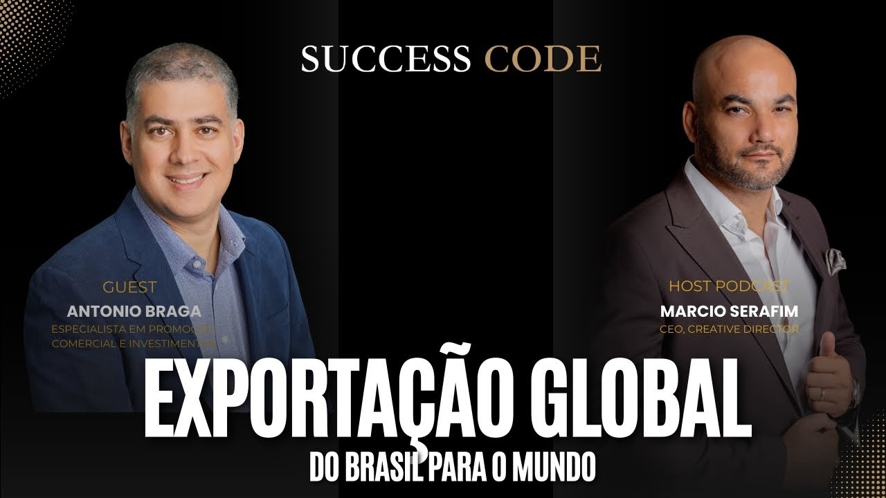 Exportação Global Do Brasil para o Mundo - Antonio Braga