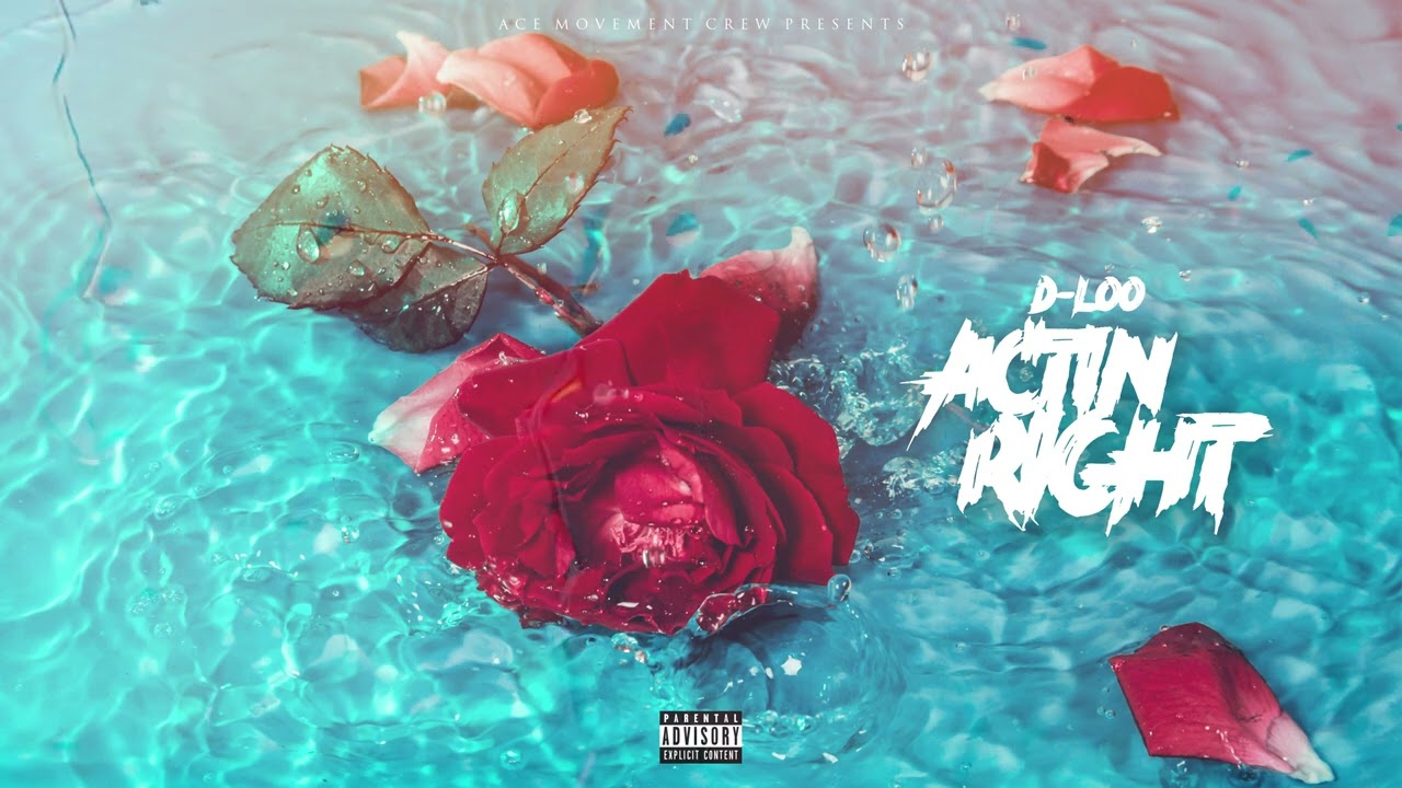 D-Loo - Actin' Right (Official Audio)