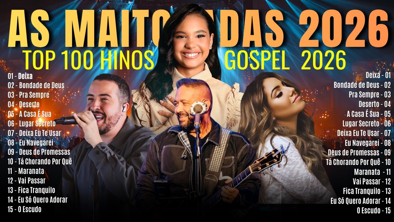 Louvores de Adora&ccedil;&atilde;o 2026,Top M&uacute;sicas Gospel Mais Tocadas,Top Gospel,As Melhores M&uacute;sicas Gospel 2026
