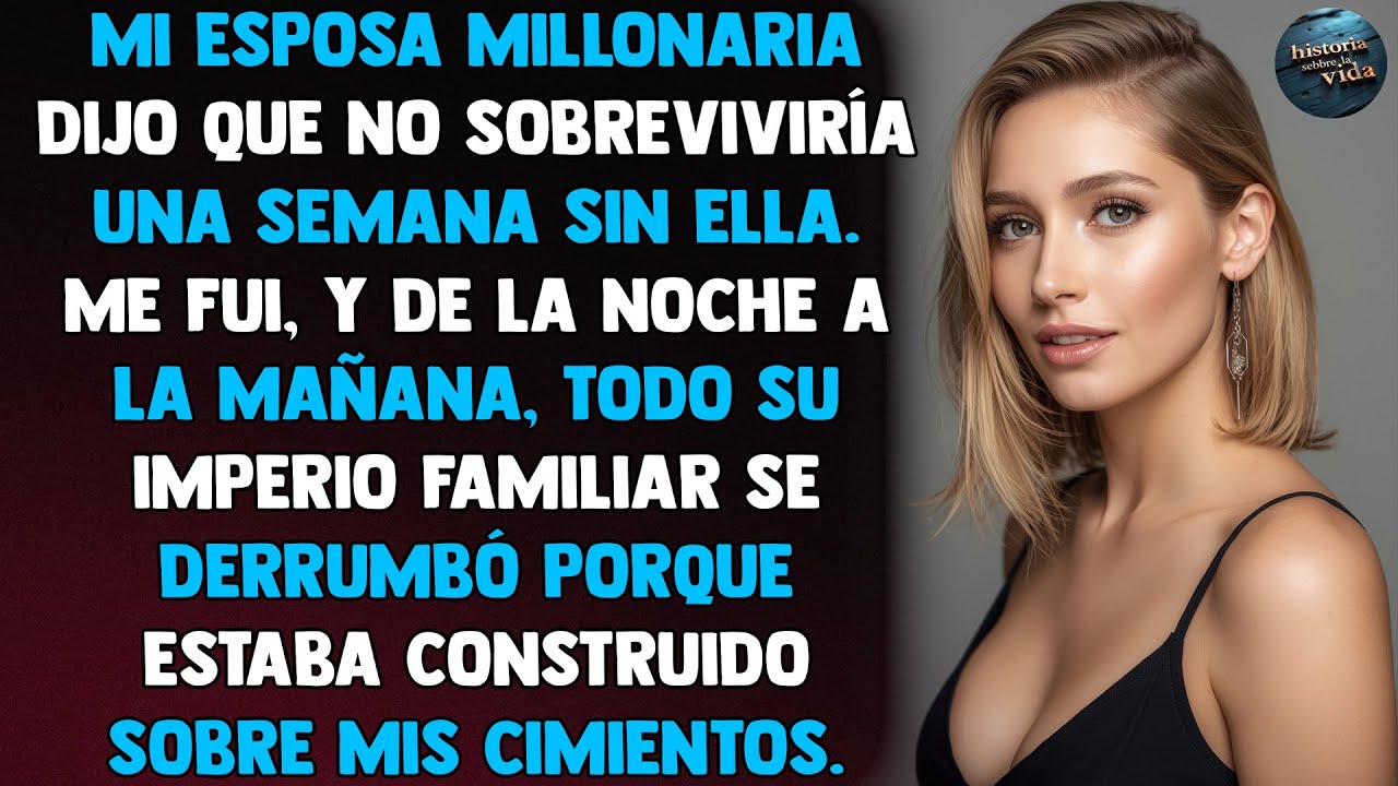 Mi esposa millonaria dijo que no sobreviviría una semana sin ella. Me fui, y de la noche a la...