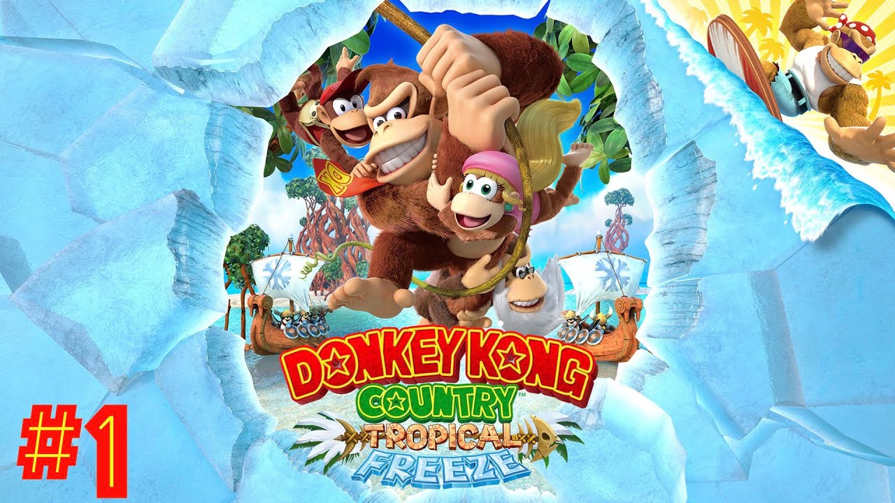 Donkey Kong Country Tropical Freeze Gameplay Walkthrough Ep.1