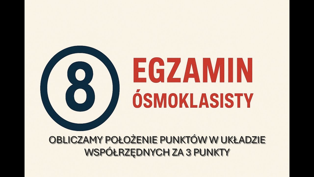 EÓ - obliczamy położenie punktów w układzie współrzędnych za 3 punkty #egzaminósmoklasistymatematyka