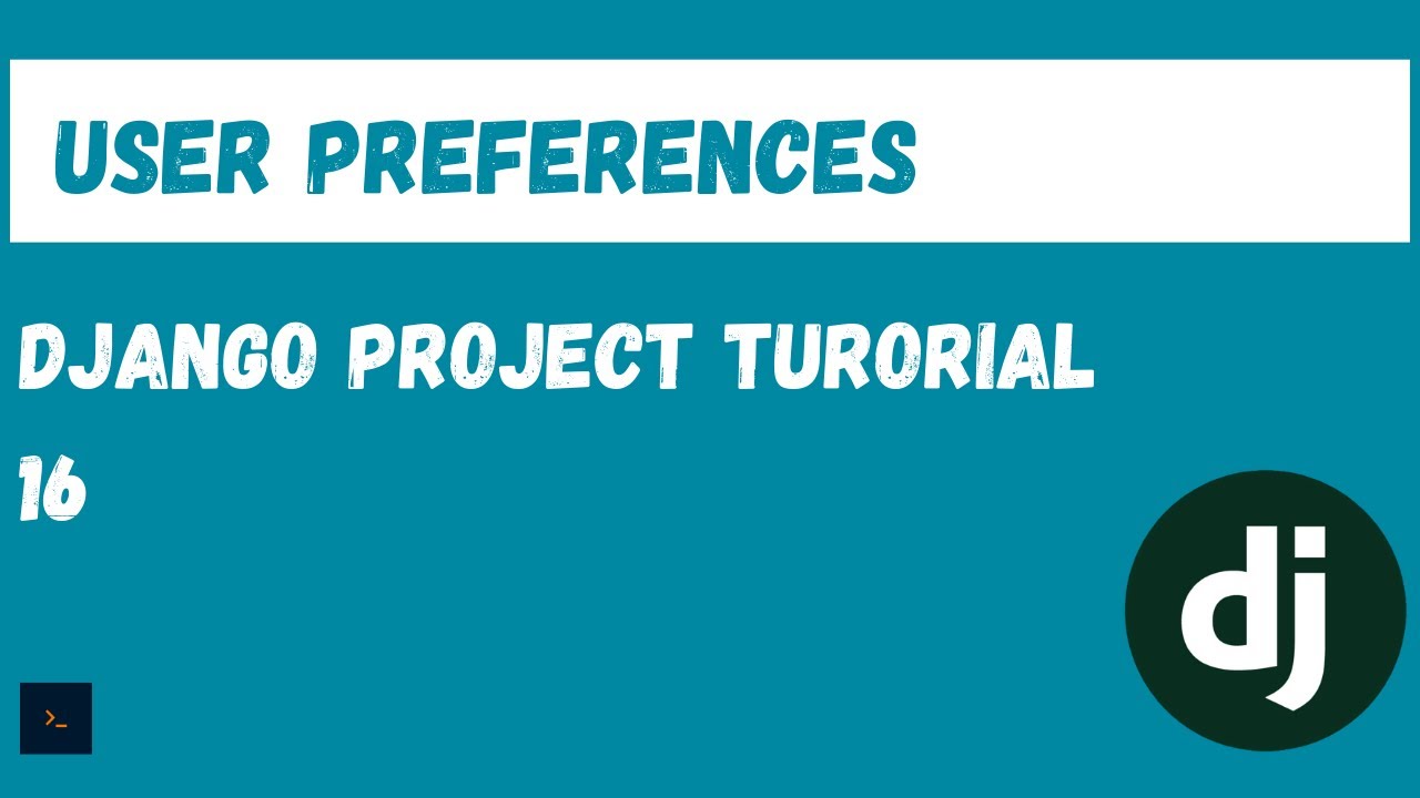 User Preference Management. Django Project tutorial [16]: