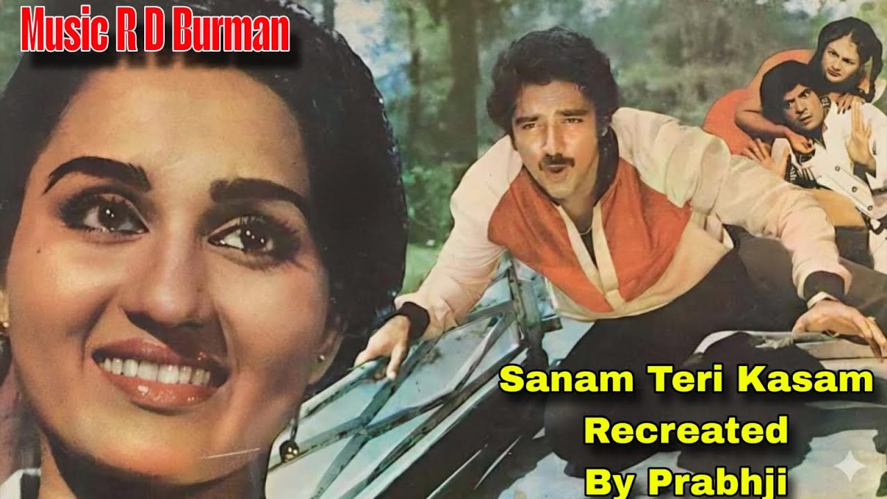 Sanam Teri Kasam | Music By R D Burman And Recreated By Prabhji