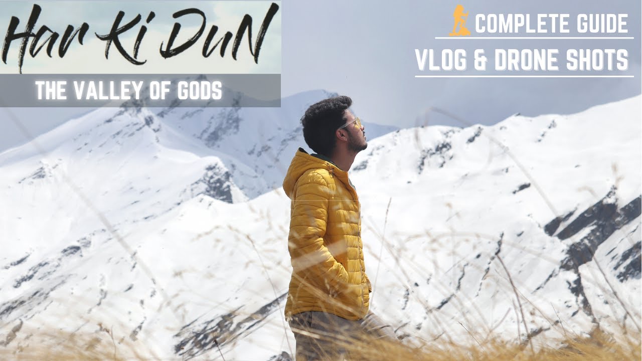 Har ki Dun Trek 2022 | Har ki Doon Trek Vlog | Best time for trek with details & drone shots!