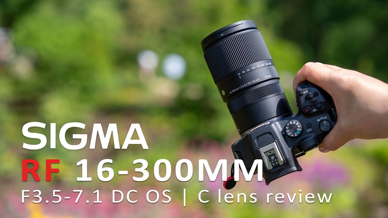 Review | Sigma 16-300mm F3.5-6.7 DC OS | C - The best crop-sensor travel zoom?