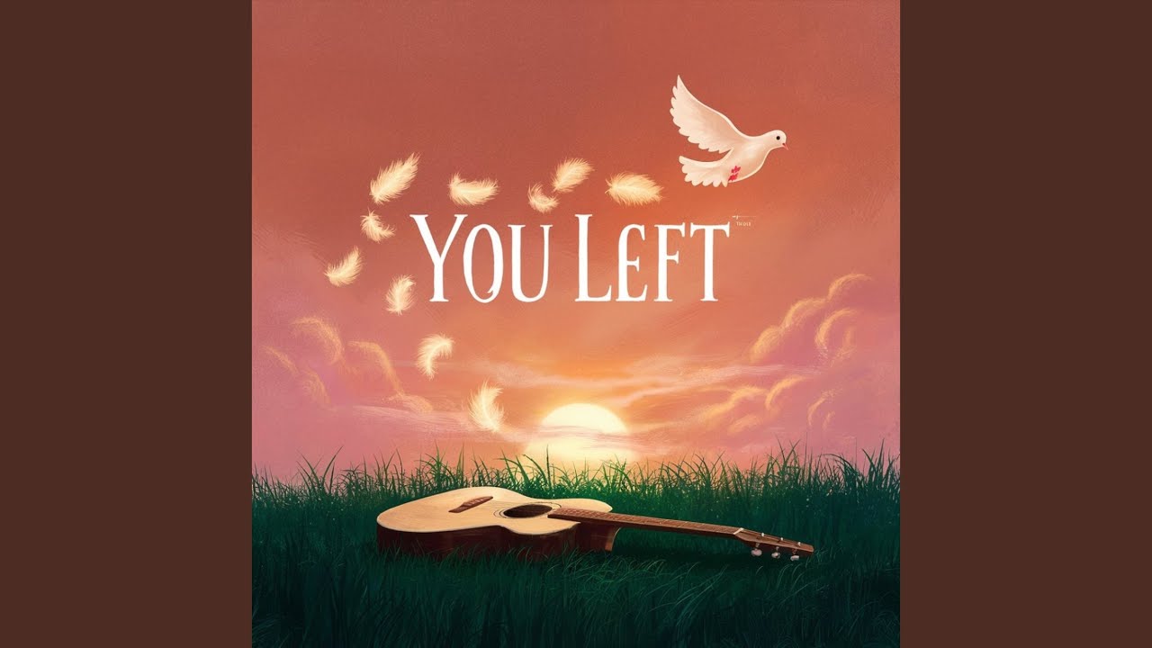 You Left