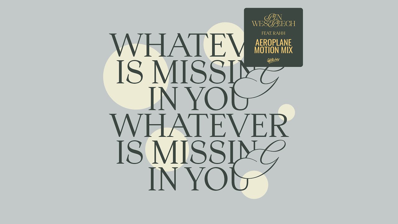 Ben Westbeech feat. RAHH - Whatever Is Missing In You (Aeroplane Motion Mix)