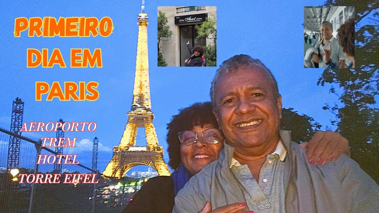 PRIMEIRO DIA EM PARIS  Aeroporto, Trem, Hotel e Torre Eiffel