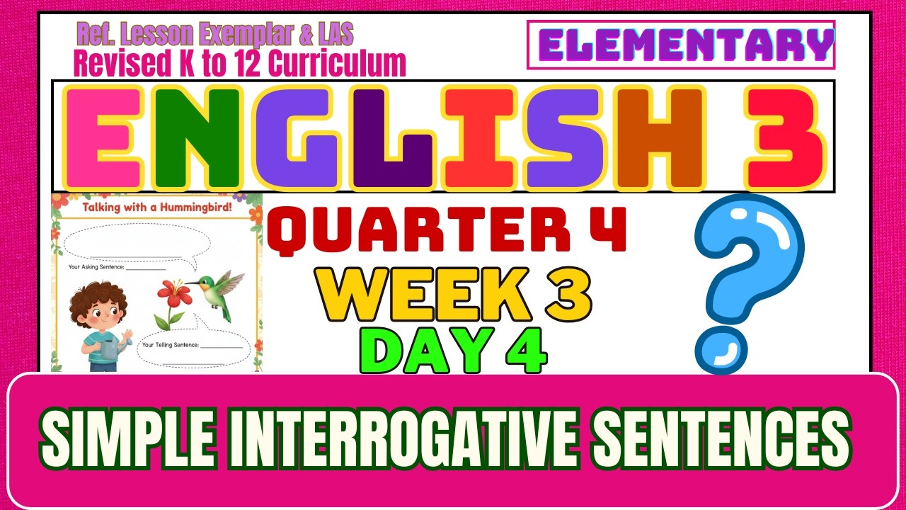 English 3 Q4 Week 3 Day 4 | Simple Interrogative Sentences | MATATAG