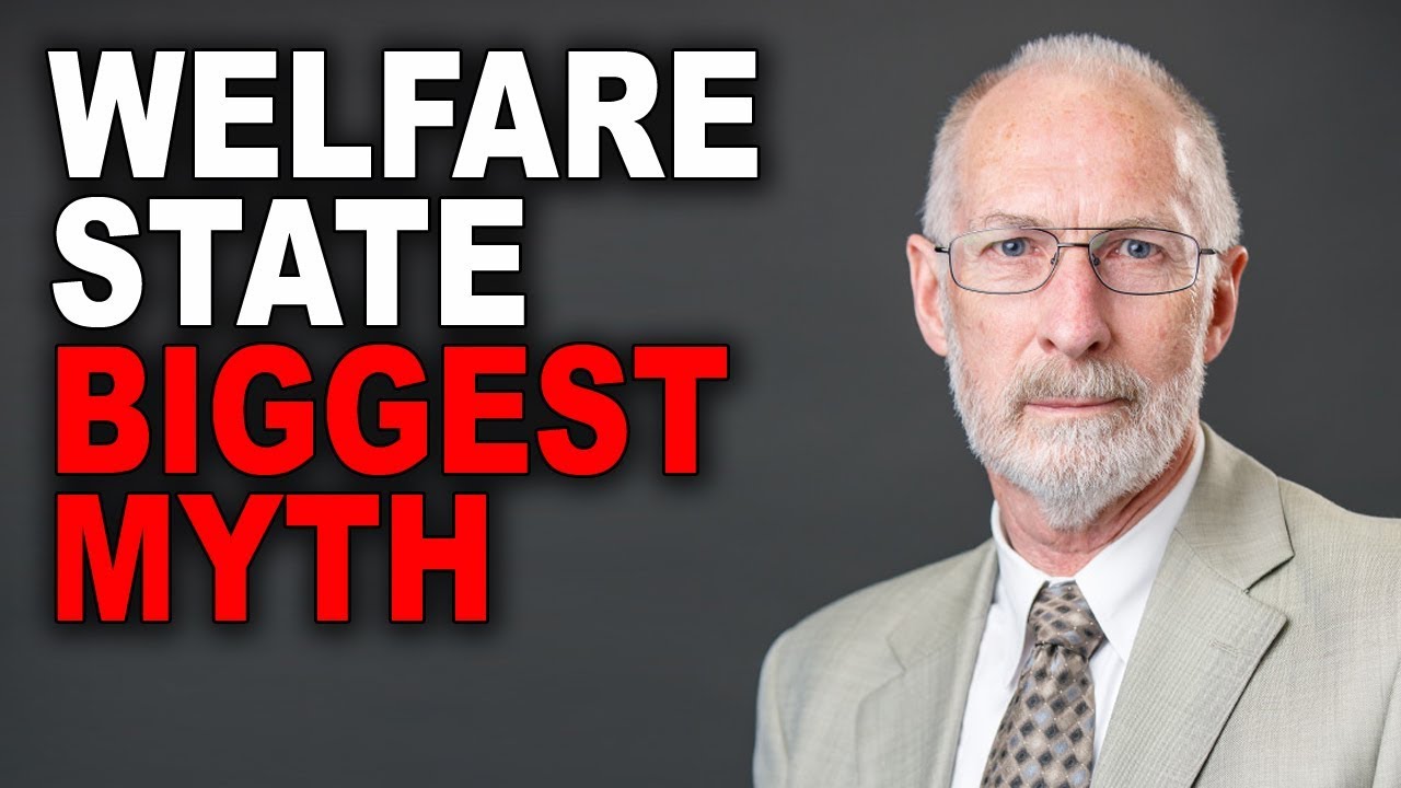 The Biggest Myth about the Welfare State | Robert Higgs
