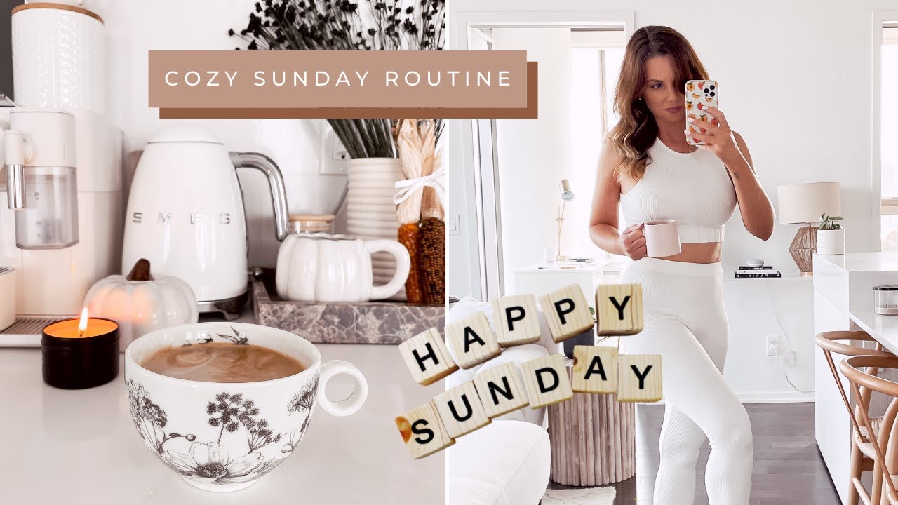 Sunday ROUTINE! Cozy, chill RESET for the week
