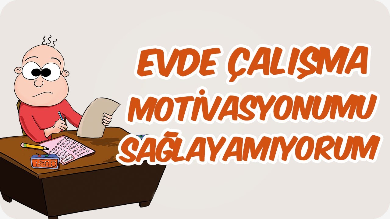 Evde Ders Çalışma Motivasyonumu Sağlayamıyorum!