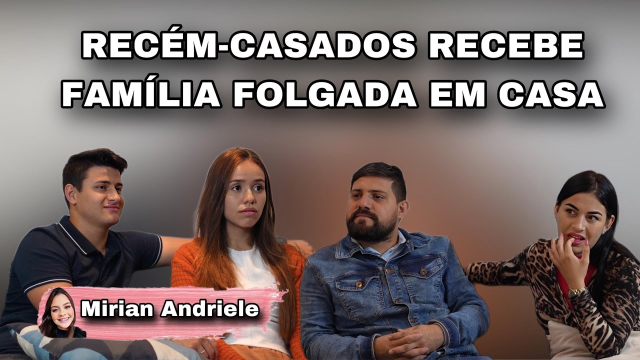 Recém- Casados recebe família folgada em casa