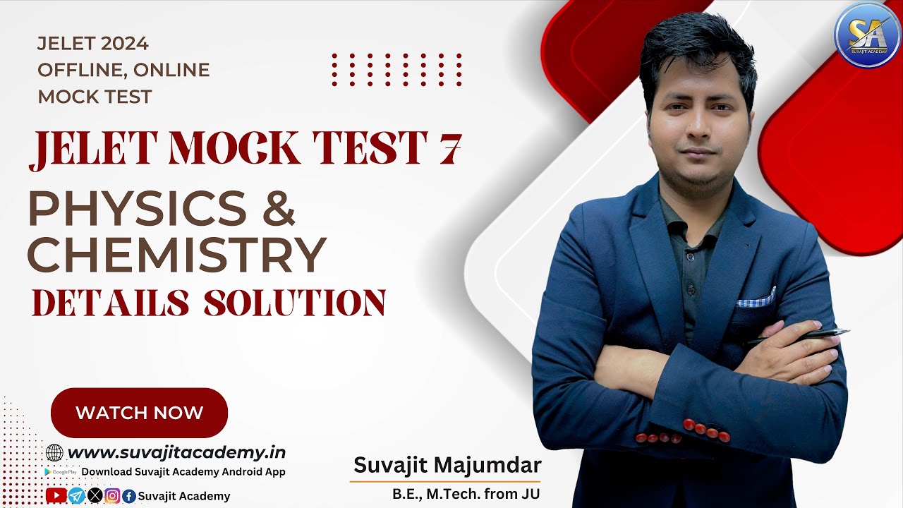 Jelet Mock Test 7 Physics and Chemistry Details Solution | Jelet 2024 | Path of JU | Offline Online
