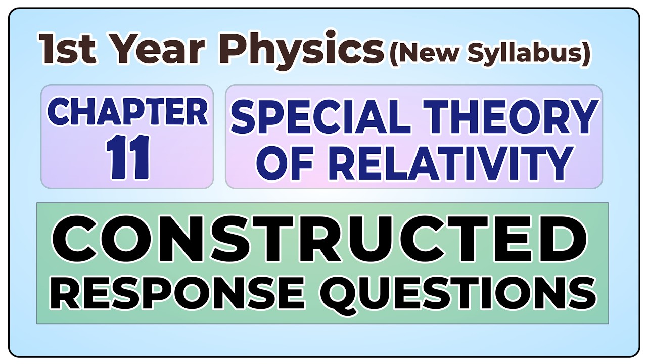 Chapter 11 | Constructed Response Questions | 1st Year Physics | Special Theory of Relativity