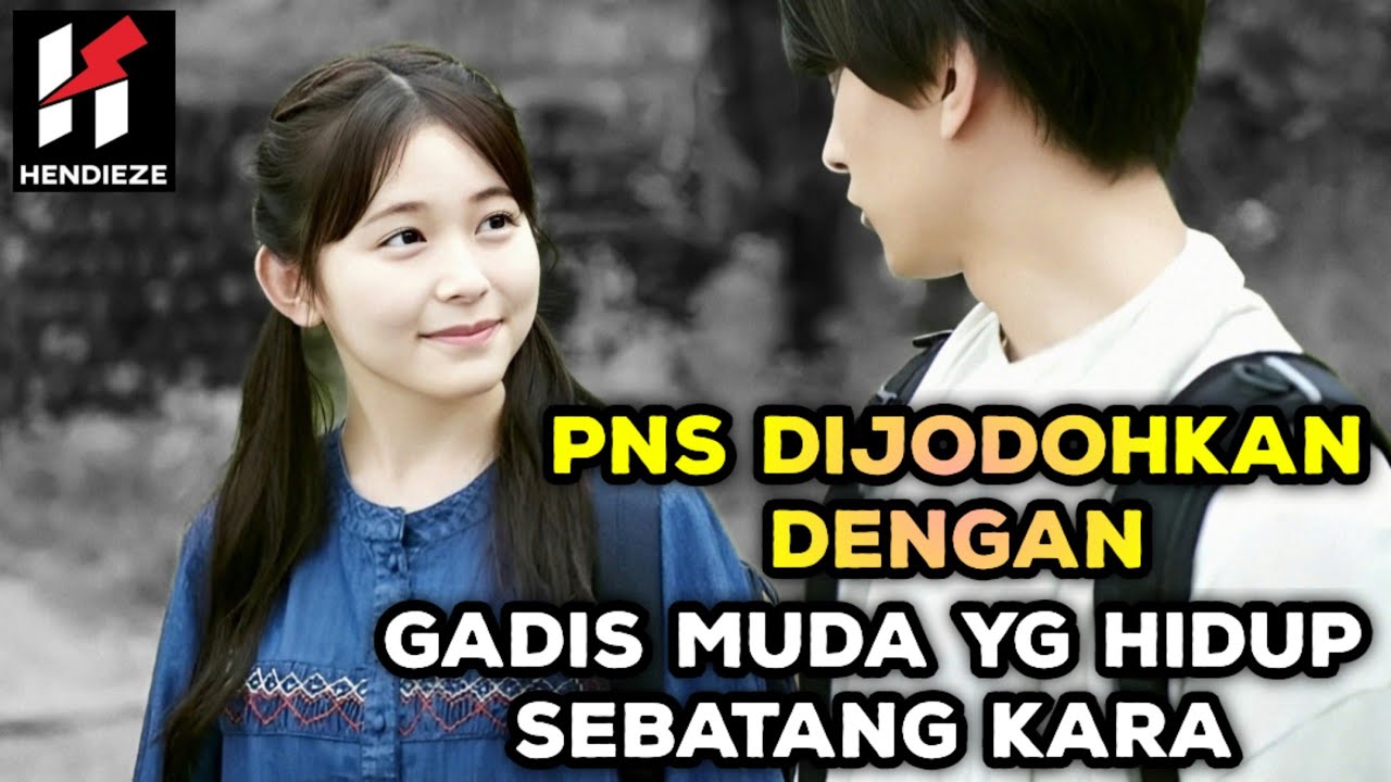 KETIKA PEGAWAI NEGERI DITUGASKAN MENIKAHI WANITA MUDA YG HIDUP SENDIRIAN