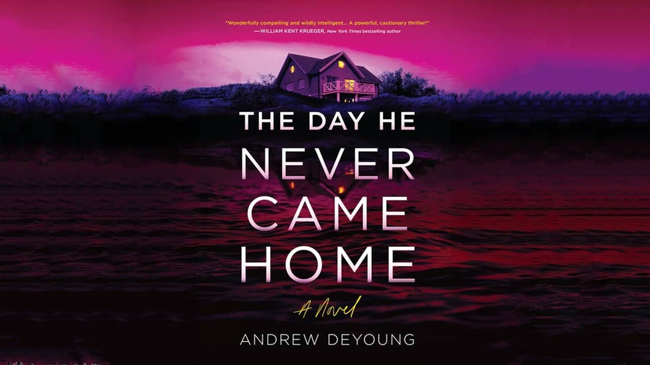 The Day He Never Came Home By Andrew DeYoung | Audiobook Thriller, Mystery & Suspense Full