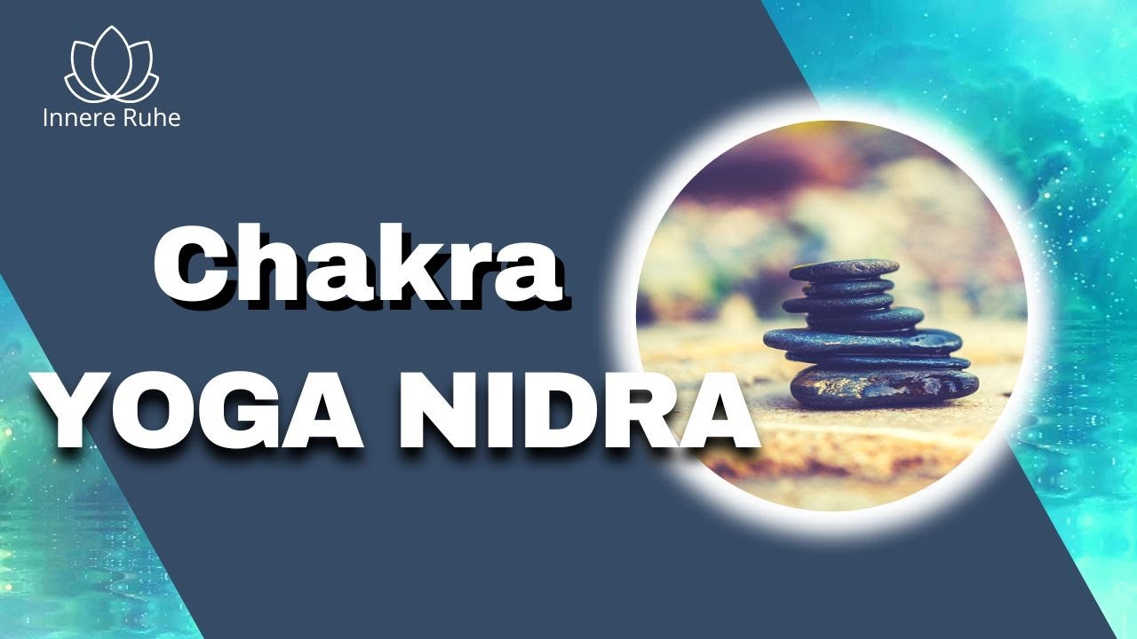 Chakra Yoga Nidra I tiefe meditative Entspannung I Reinigung der Chakren, Blockaden lösen ohne Musik