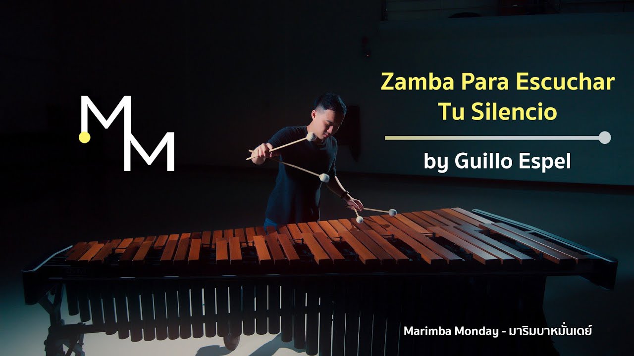 Zamba Para Escuchar Tu Silencio by Guillo Espel l Marimba Monday - มาริมบาหมั่นเดย์