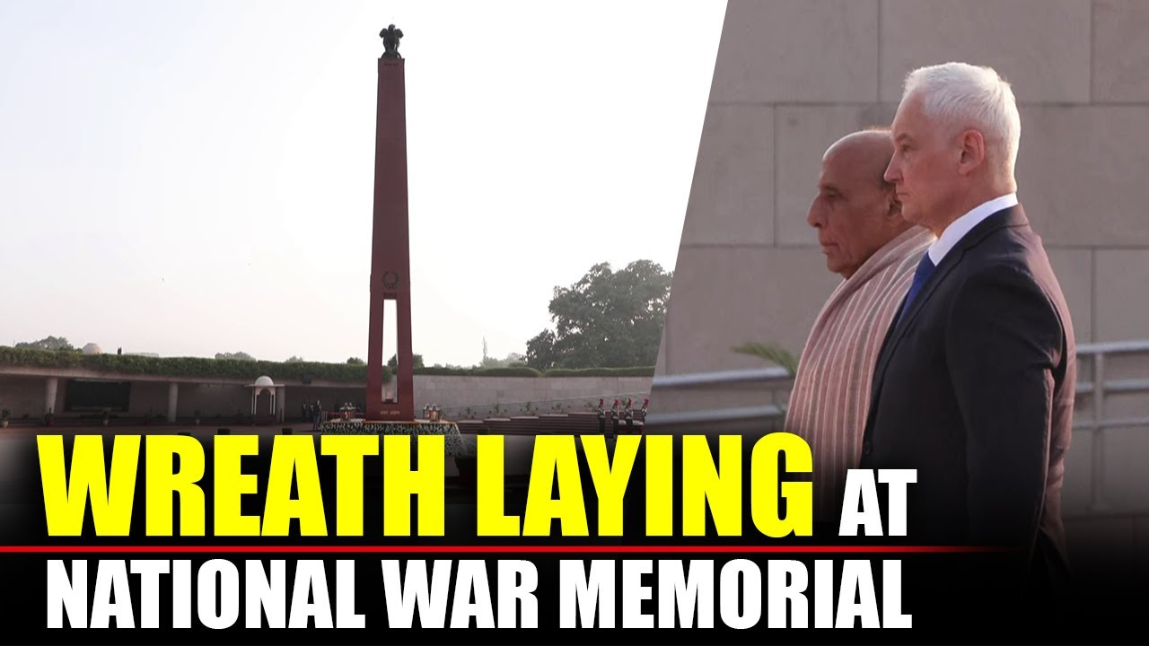 Russian Defence Minister Andrey Belousov and Rajnath Singh lay wreath at National War Memorial