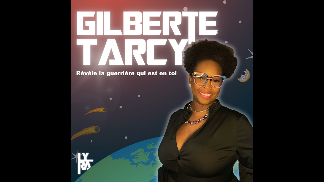 #1 Gilberte TARCY-FIRPION : Révèle la guerrière qui est en toi