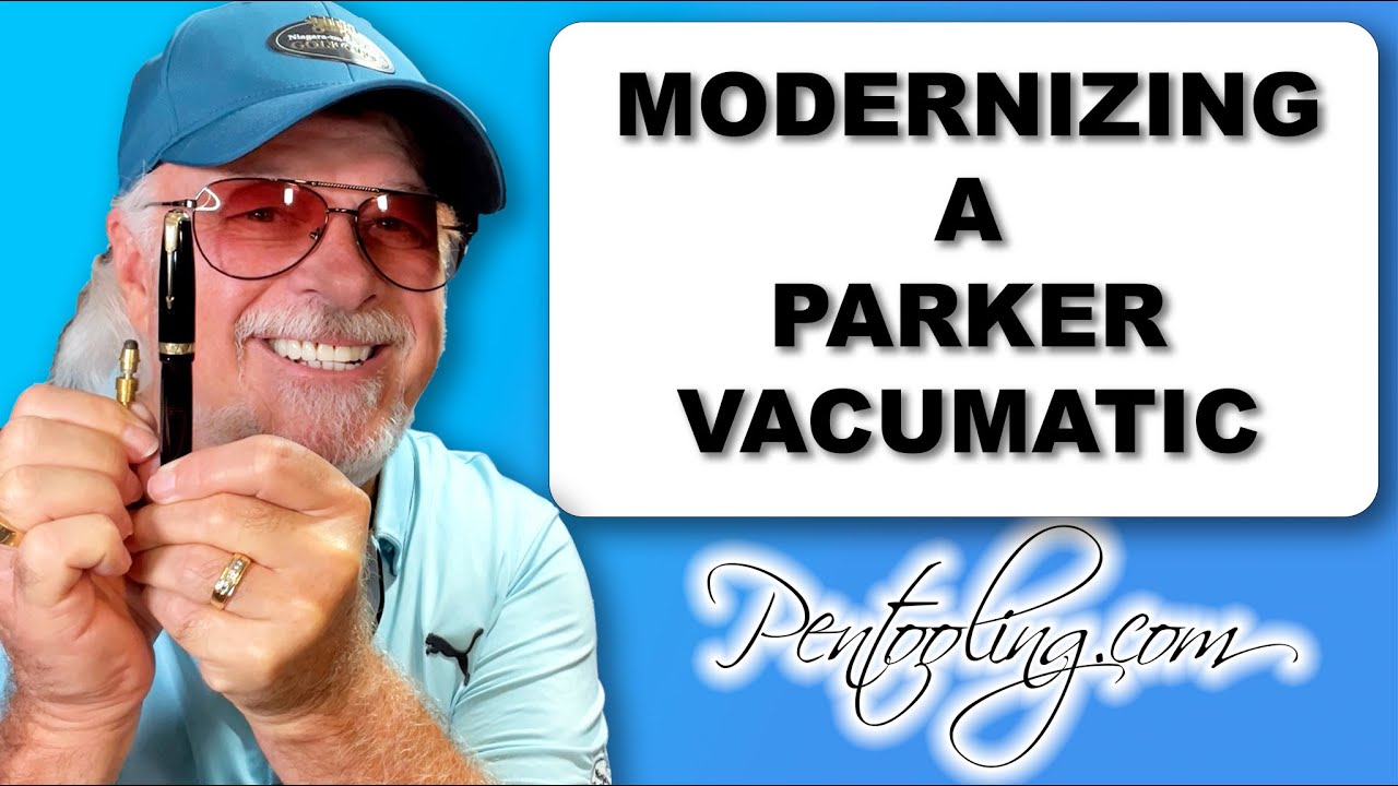 PEN RESURRECTION SUNDAY Ep 34 Modernizing a Parker Vacumatic