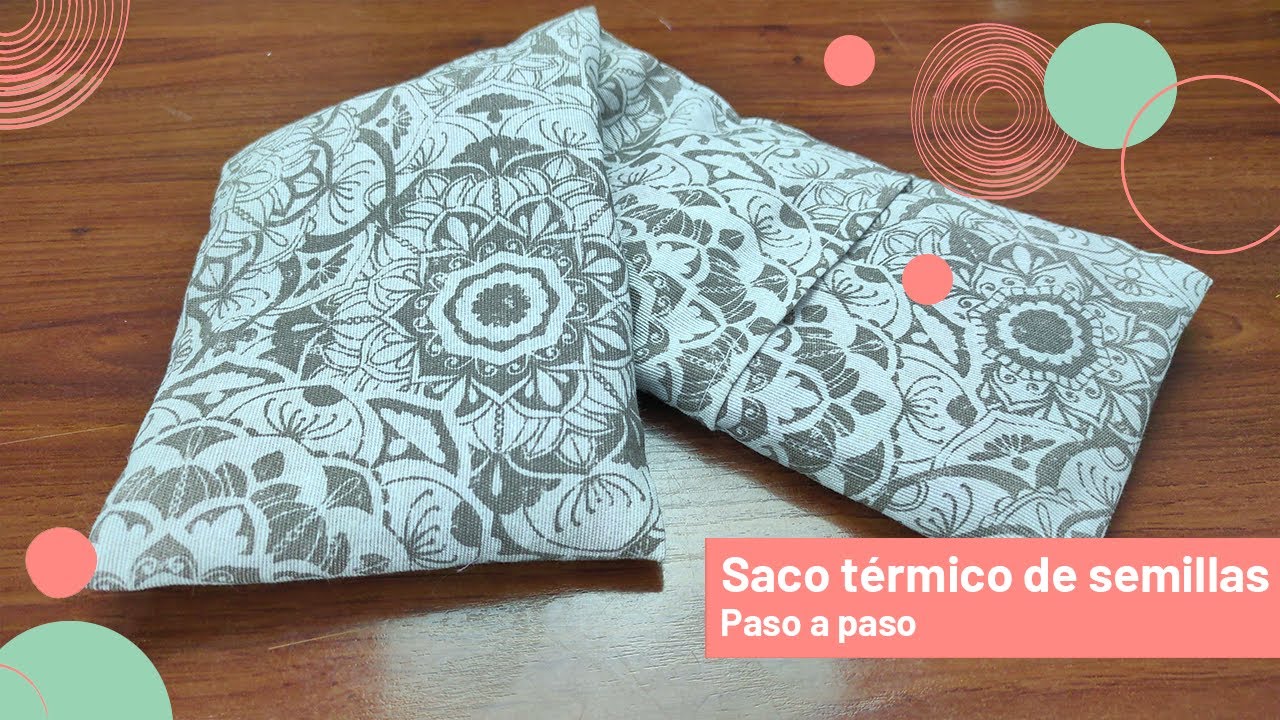 TUTORIAL SACO TÉRMICO de SEMILLAS muy FÁCIL de hacer