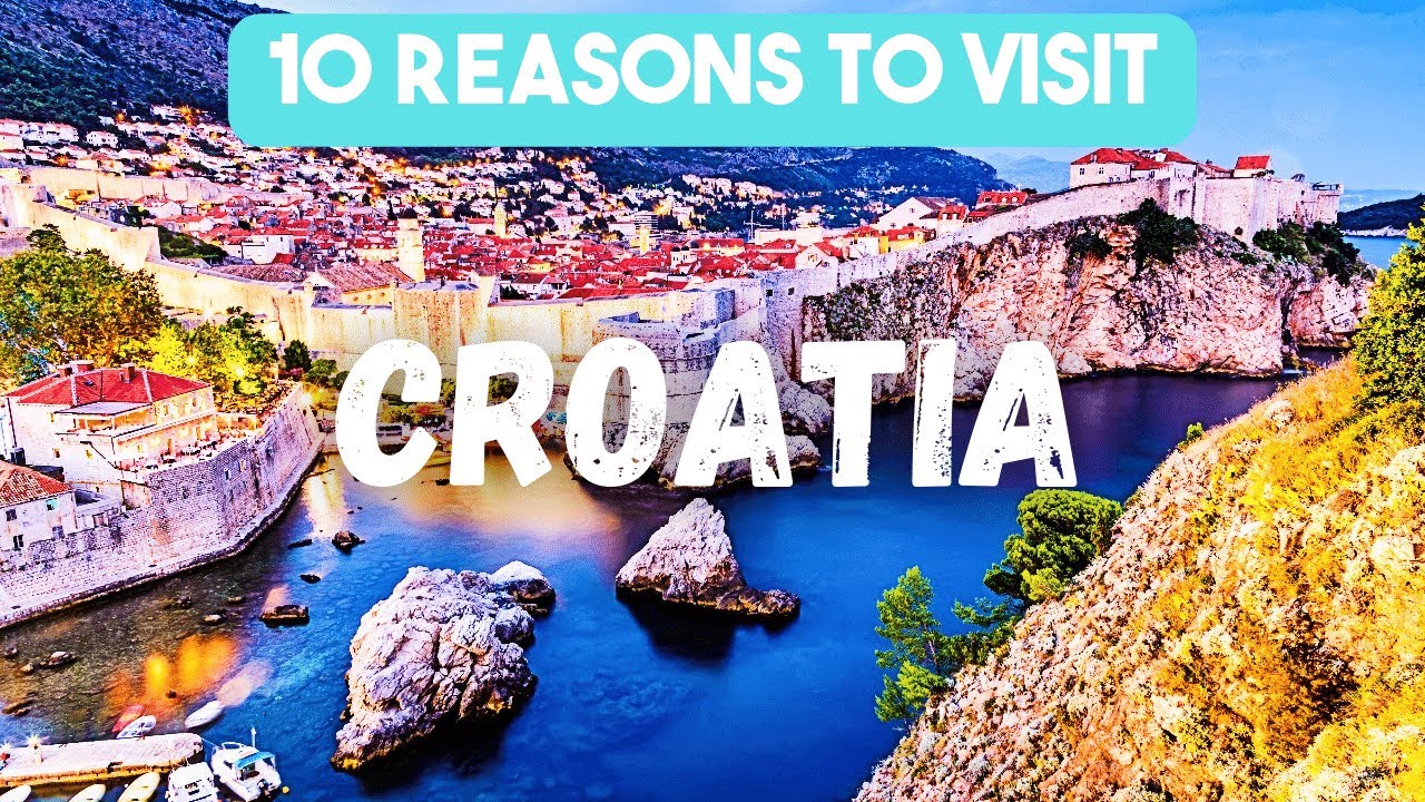 10 Reasons Croatia Is the Ultimate European Getaway