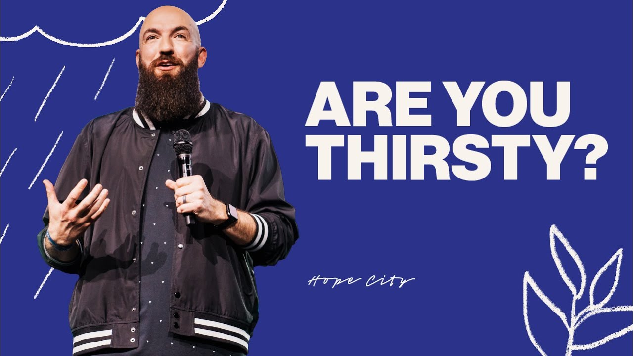 Are You Thirsty? | Just Add Water | Pastor Daniel Groves | Hope City